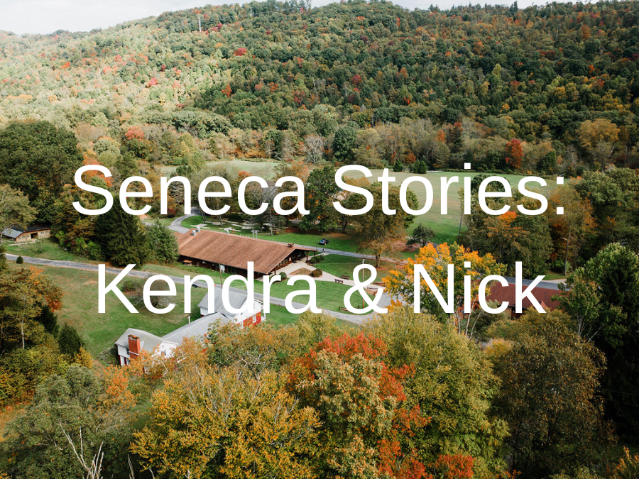 Seneca Stories: Kendra & Nick